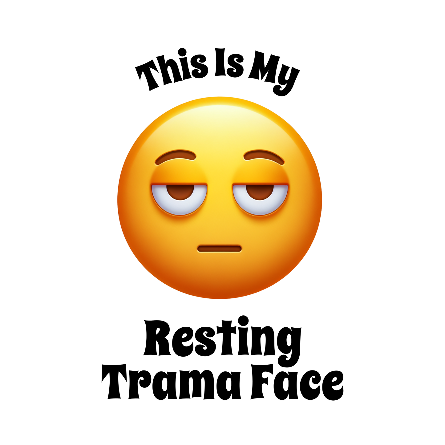 Resting Trama Face